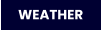 WEATHER